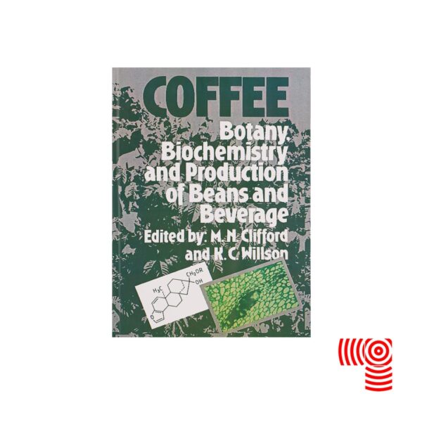کتاب COFFEE BOTANY، BIOCHEMISTRY AND PRODUCTION OF BEANS
